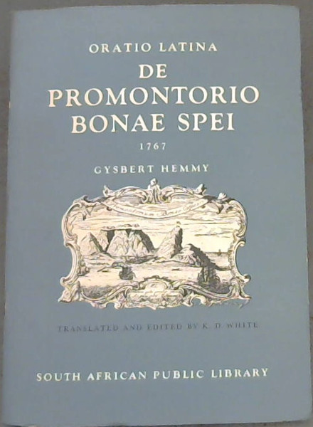 De Promontorio Bonae Spei The Cape of Good Hope: A Latin Oration Delivered in the Hamburg Academy, 10 April 1767