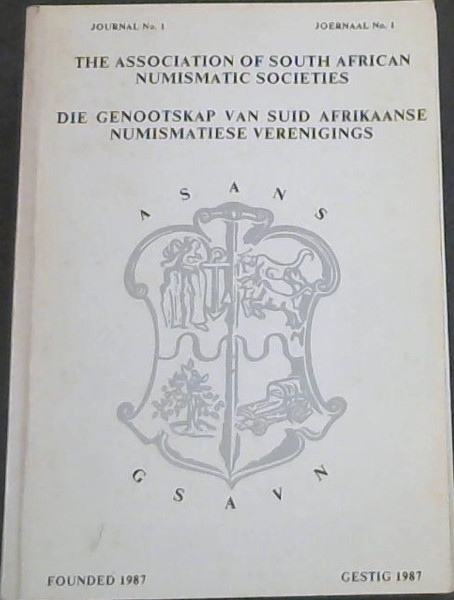 The Association of South African Numismatic Societies Journal No. 1