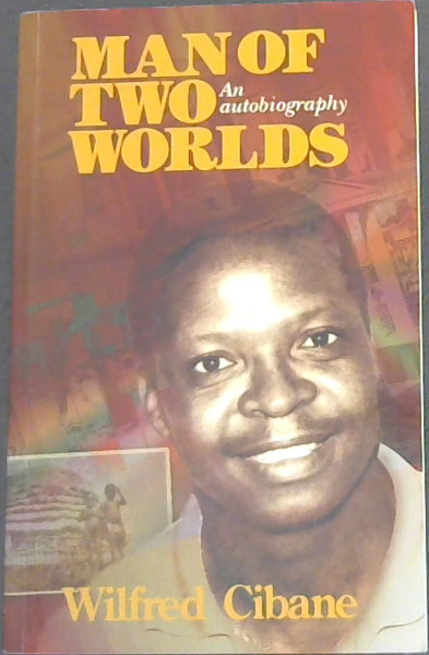 Man of Two Worlds: An Autobiography