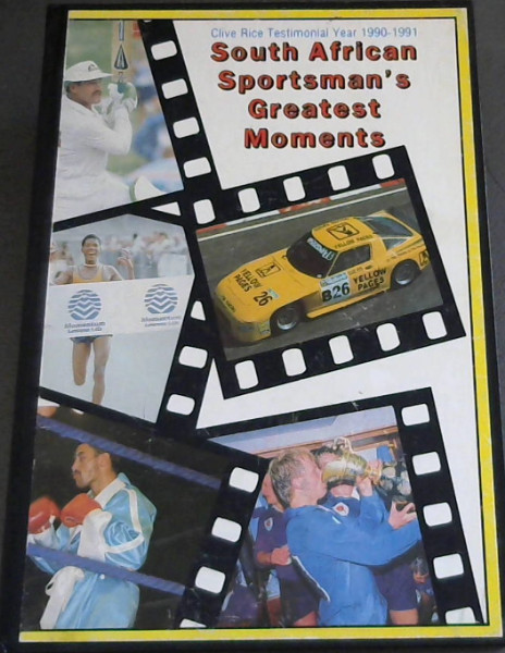South African Sportsman's Greatest Moments (Testimonial Year 1990-1991)