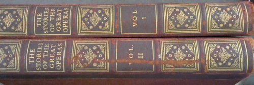 The Stories of the Great Operas with Music - Volumes I & II