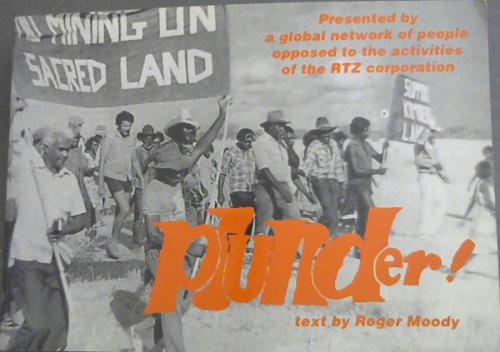 Plunder!: Presented by a global network of people opposed to the activities of the RTZ Corporation - People against RTZ and its Subsidiaries Campaign Against Foreign Control of Aotearoa