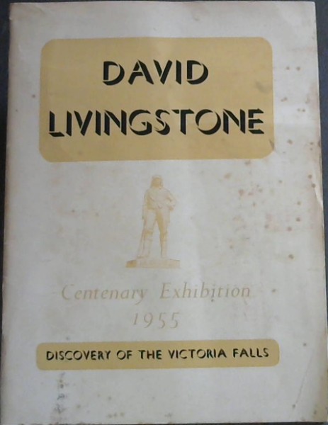 The Life and Work of David Livingstone and the Discovery of the Victoria Falls