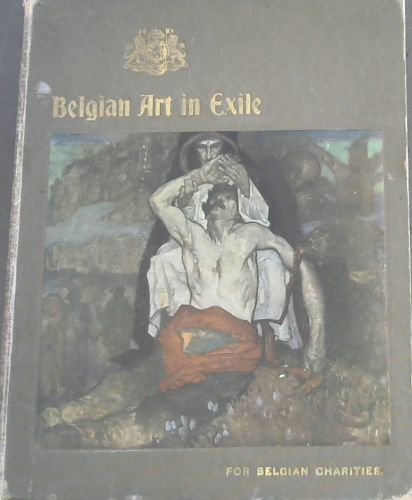 Belgian Art in Exile: A representative gallery of modern Belgian Art