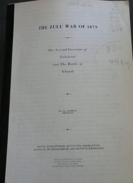 The Zulu War of 1879 :The Second Invasion of Zululand and The Battle of Ulundi