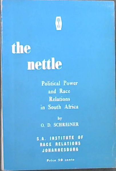 The Nettle : political power and race relations in South Africa