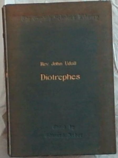 The State of the Church of England Laid Open in a conference between Diotrephes a bishop, Tertullus a papist, Demetrius a Usurer, Pandochus an innkeeper, and Paul a preacher of the word of God. [April 1588]