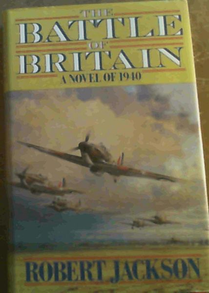 Battle of Britain: A Novel of 1940