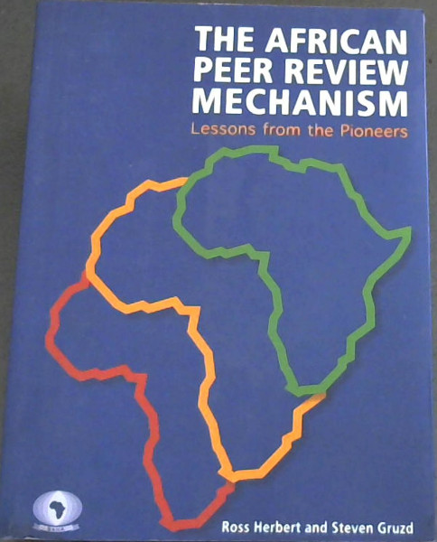 The African Peer Review Mechanism: Lessons from the Pioneers