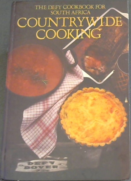 Image for Countrywide Cooking - The Defy Cookbook For South Africa Countrywide Cooking - The Defy Cookbook For South Africa