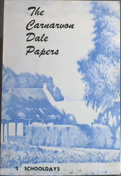 Image for THE CARNARVON DALE PAPERS - (5. schooldays) THE CARNARVON DALE PAPERS - (5. schooldays)