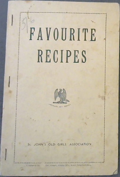 Favourite Recipes. St. John's Old Girls' Association