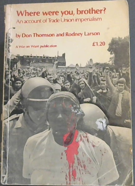 Where were you, brother An account of trade union imperialism