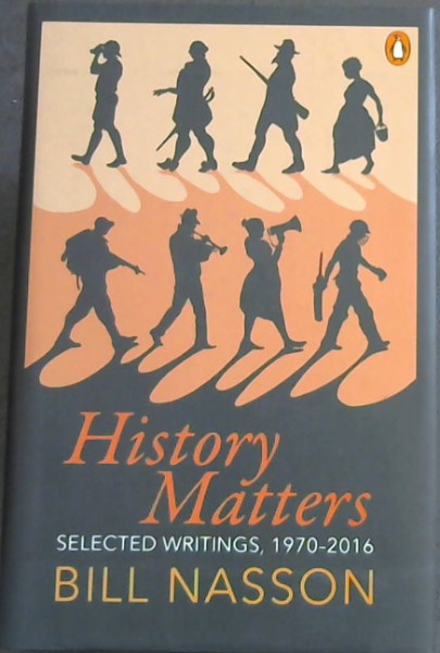 History Matters: Selected Writings, 19702016