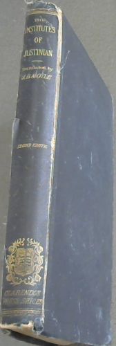 The Institutes of Justinian (Clarendon Press Series)