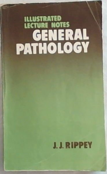 Illustrated Lecture Notes General Pathology
