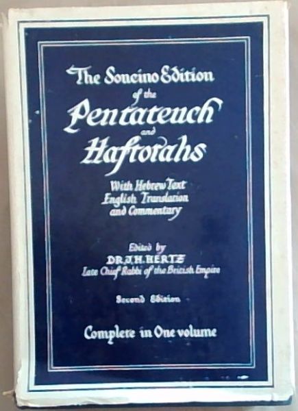 The Pentateuch and Haftorahs. Hebrew text, English Translation and Commentary