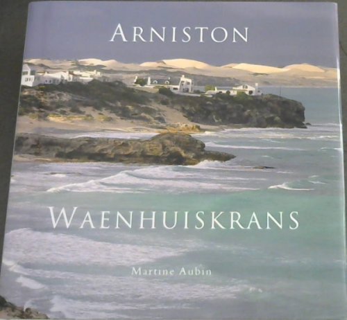 Arniston Waenhuiskrans : A Photographic Memoir