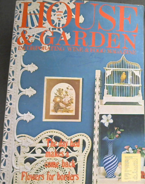 House & Garden: Incorporating Wine & Food Magazine (April 1973)
