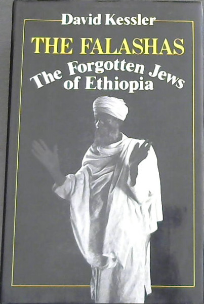 The Falashas ( The Forgotten Jews of Ethiopia