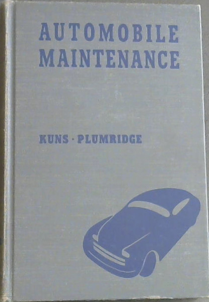 AUTOMOBILE MAINTENANCE - Service Station Operation, Motor Analysis, and Trucks; includes Wiring Diagrams and Data Sheets on all Popular Makes of American Automobile Terms