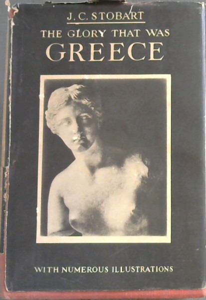 The Glory That Was Greece