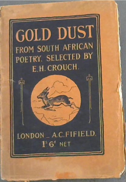 Gold Dust : Siftings from South African Poems