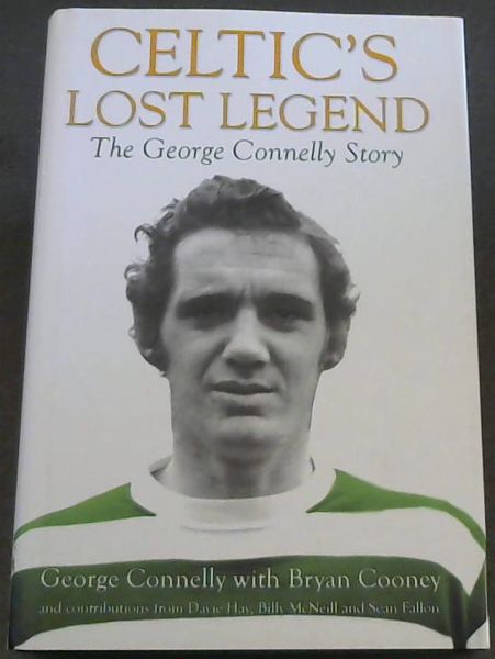 Celtic's Lost Legend: The George Connelly Story