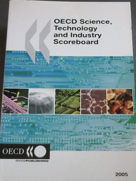 OECD Science, Technology And Industry Scoreboard 2005