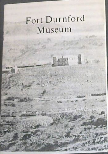 Fort Durnford Museum: Estcourt and the old fort / Estcourt en die ou fort