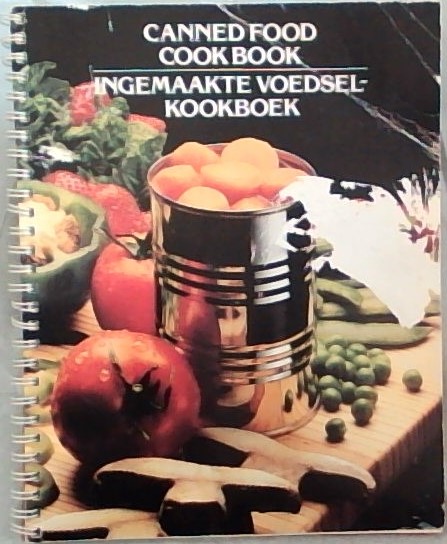 Canned Food Cookbook / Ingemaakte Voedselkookboek