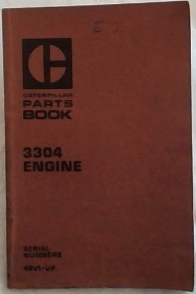 Caterpillar Parts Book 3304 Engine. Serial Numbers 48V1 -UP