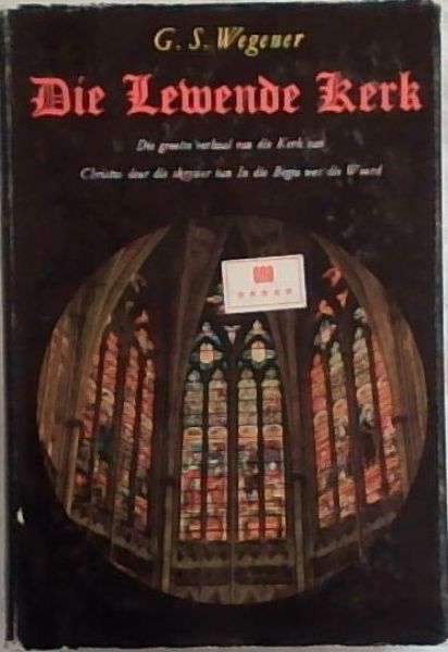 Die Lewende Kerk : Afrikaanse uitgawe geredigeer en aangevul