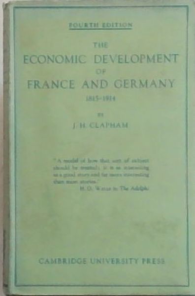 The Economic Development of France and Germany 1815 - 1914. 4th edition.