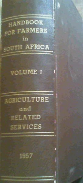 Handbook For Farmers In South Africa Volume I Agriculture And Related Services