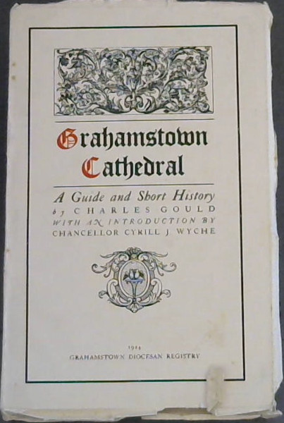 Grahamstown Cathedral : A Guide & Short History