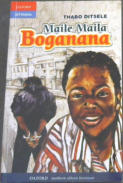 Maile maila boganana (Setswana Edition)
