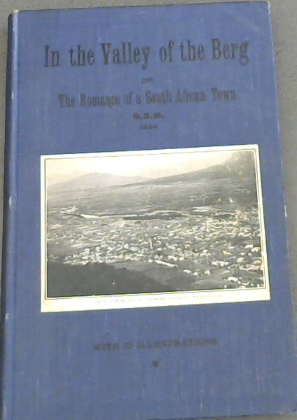 In the Valley of the Berg or The Romance of a South African Town