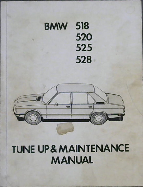 BMW 518 - 520 - 525 - 528 : Tune Up & Maintenance Manual