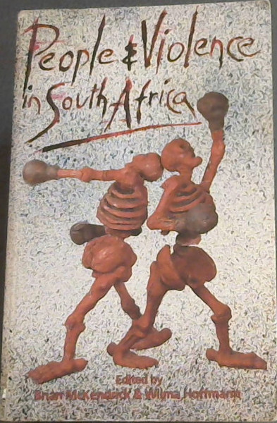 People and Violence in South Africa (Contemporary South African Debates)