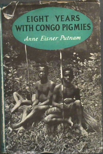 Eight Years with Congo Pigmies