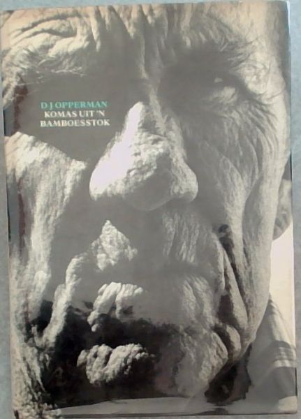 Komas uit 'n bamboesstok: Synde die mirakelagtige terugkeer na lewerversaking van ene Marco Polo : bevattende reisbeskrywings en aantekeninge oor die . Fantina, Bellela & Moreta (Afrikaans Edition)