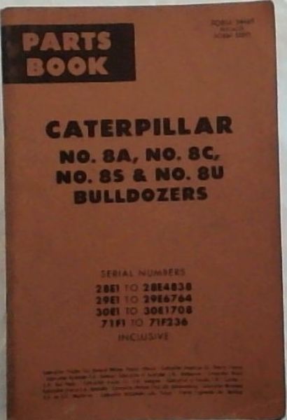 Caterpillar No. 8A, No. 8C, No. 8s & No. 8U Bulldozers