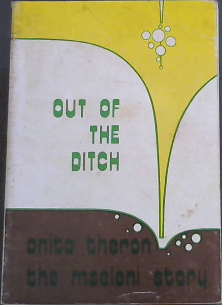 Out Of The Ditch : The Mseleni Story