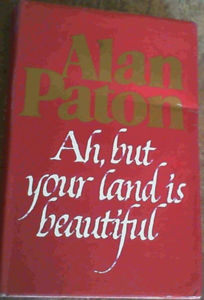 Ah, But Your Land Is Beautiful