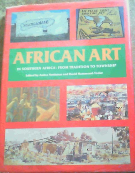 African Art in Southern Africa: From tradition to township