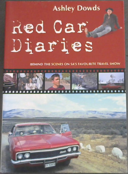 Red Car Diaries : Behind the scenes on SA's Favourite Travel Show