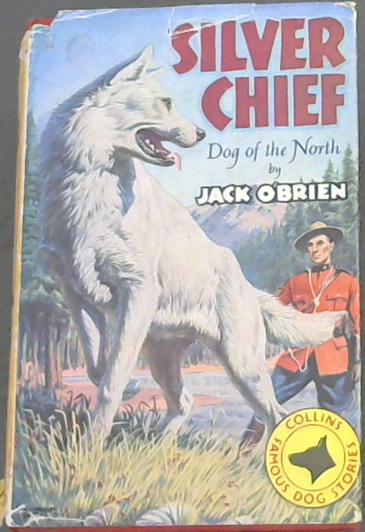 Silver Chief (Dog Of The Norht)