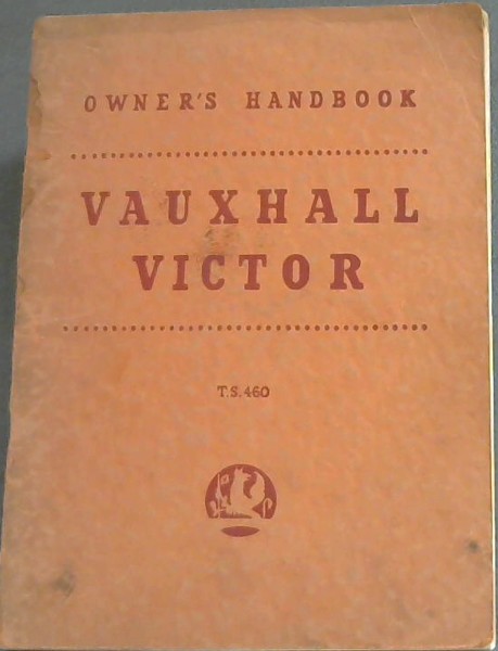 Owner's Handbook: Vauxhall Victor - TS460