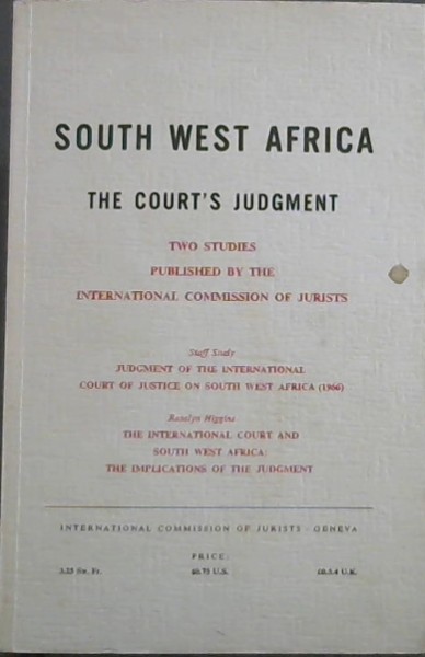 South West Africa The Court's Judgement: two studies published by the International Commission of Jurists